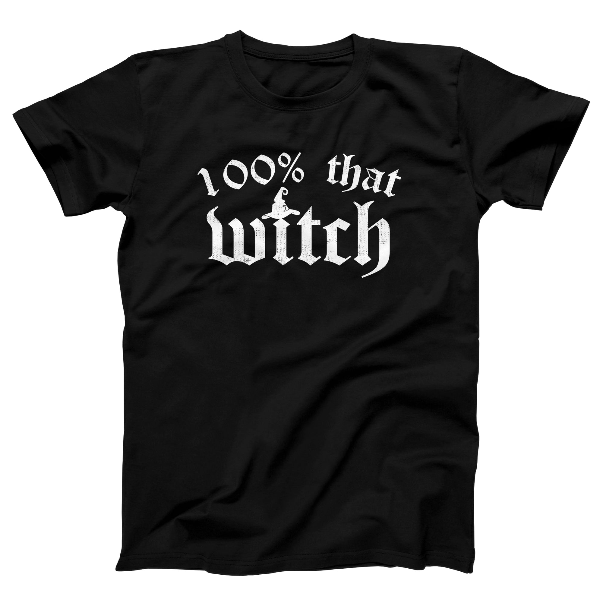 100% That Witch Adult Unisex T-Shirt