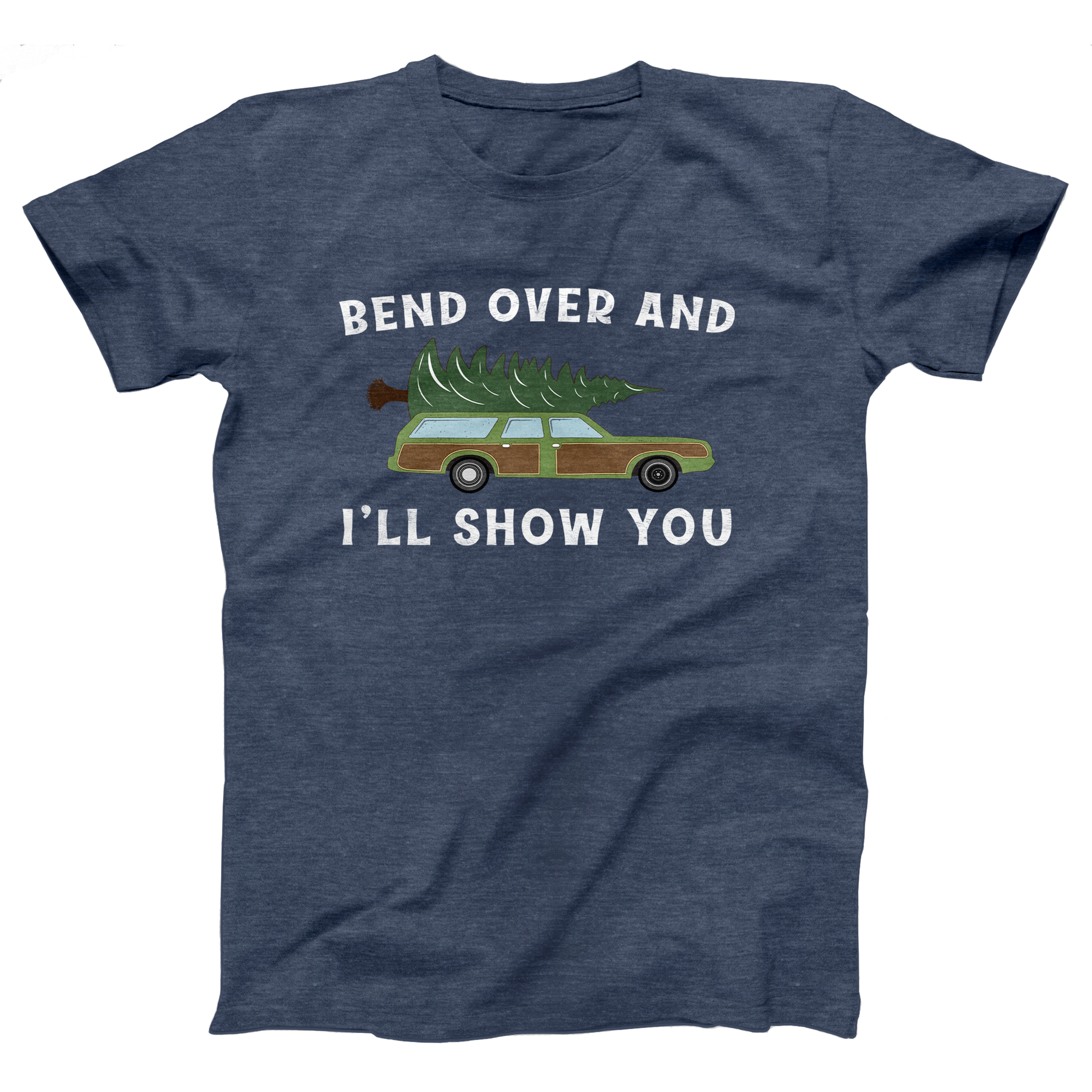 Bend Over And I'll Show You Adult Unisex T-Shirt