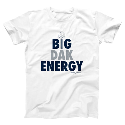 Big Dak Energy Adult Unisex T-Shirt