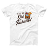 Call Me Old Fashioned Adult Unisex T-Shirt