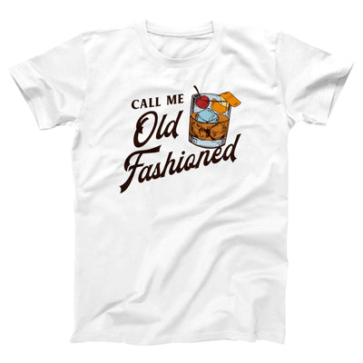 Call Me Old Fashioned Adult Unisex T-Shirt