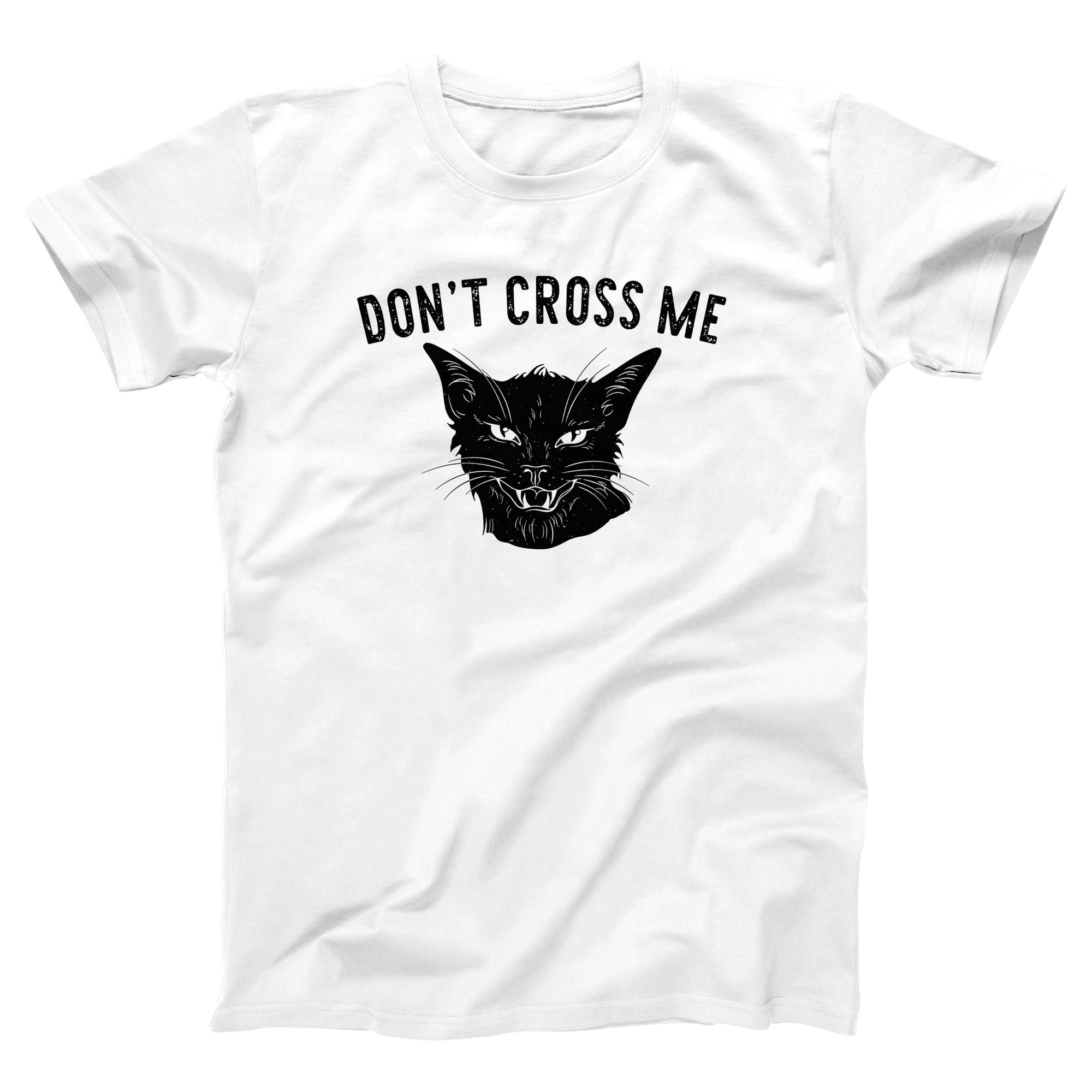 Don't Cross Me Adult Unisex T-Shirt - Twisted Gorilla