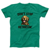 Don't Stop Retrievin' Adult Unisex T-Shirt - Twisted Gorilla