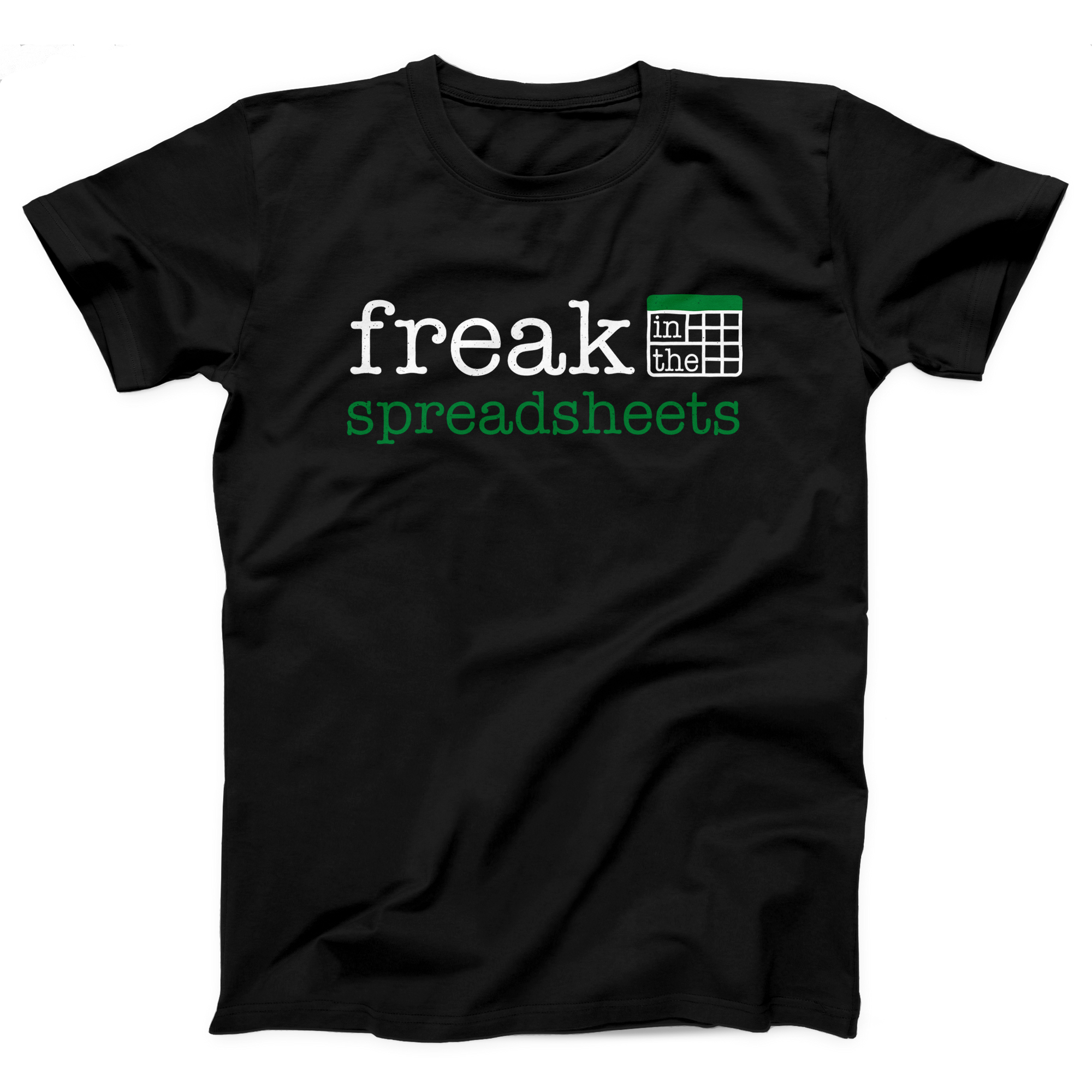 Freak in the Spreadsheets Adult Unisex T-Shirt