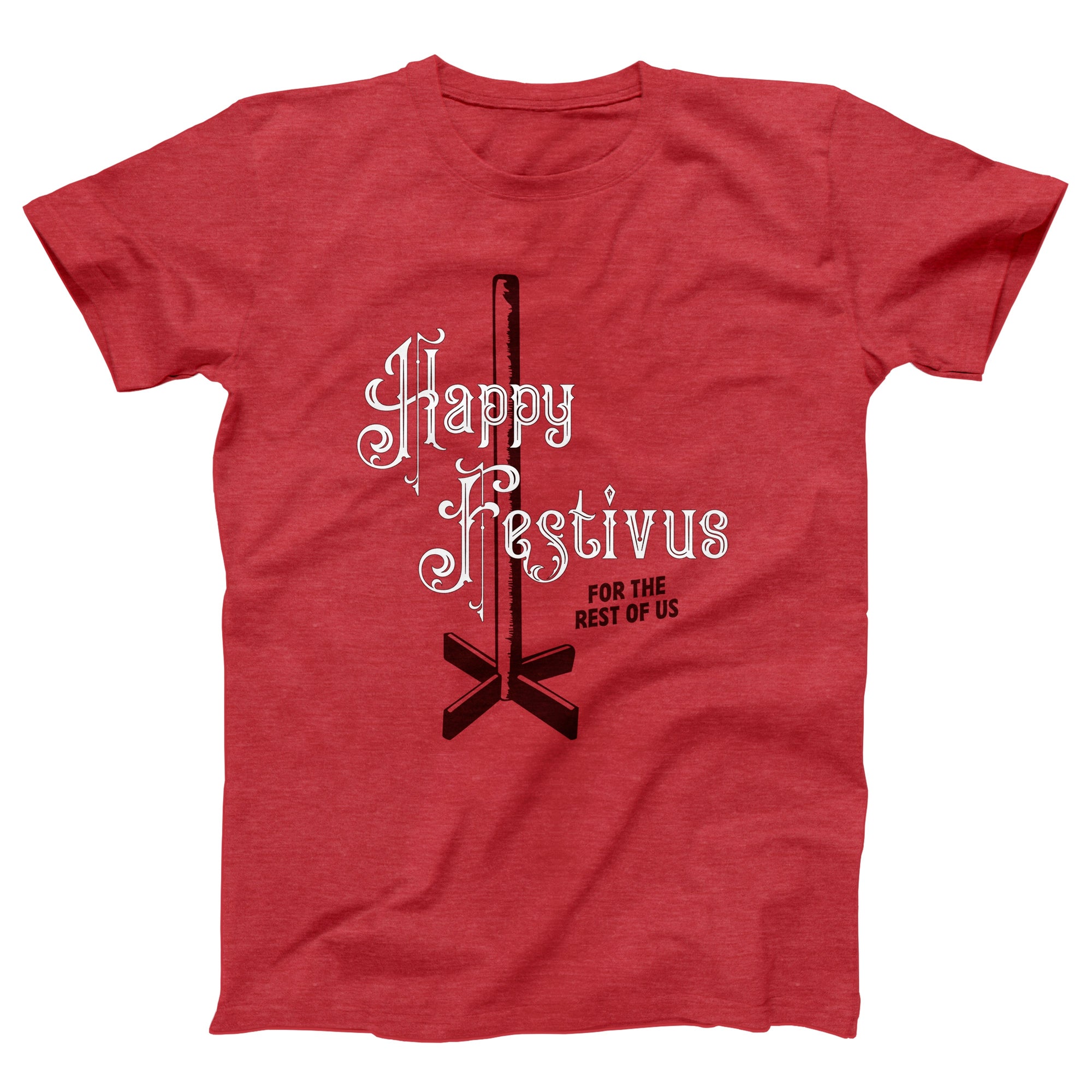 Happy Festivus for the Rest of Us Adult Unisex T-Shirt