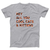 Hey All You Cool Cats And Kittens Adult Unisex T-Shirt