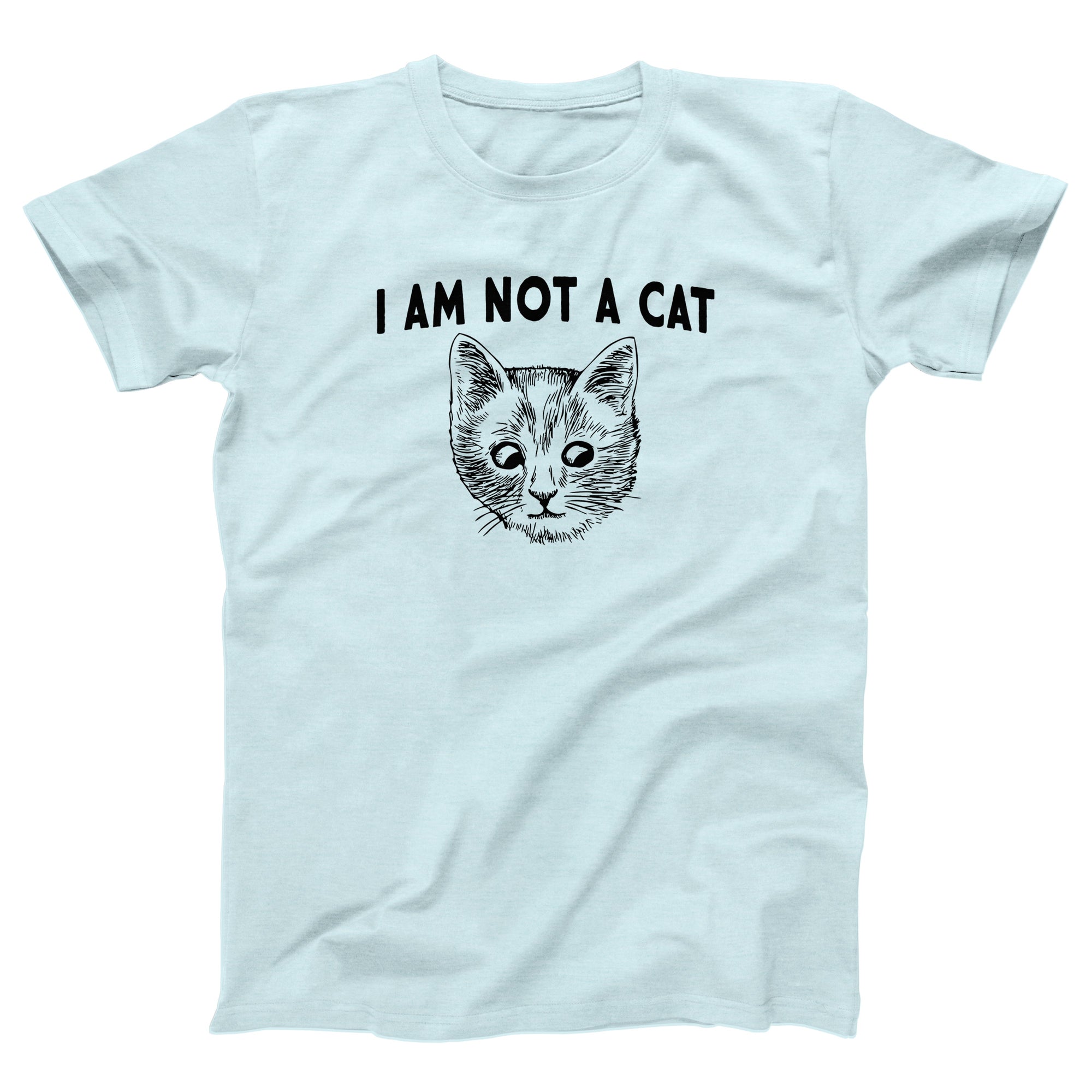 I Am Not A Cat Adult Unisex T-Shirt - Twisted Gorilla