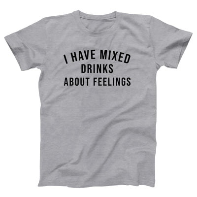 I Have Mixed Drinks About Feelings Adult Unisex T-Shirt - Twisted Gorilla