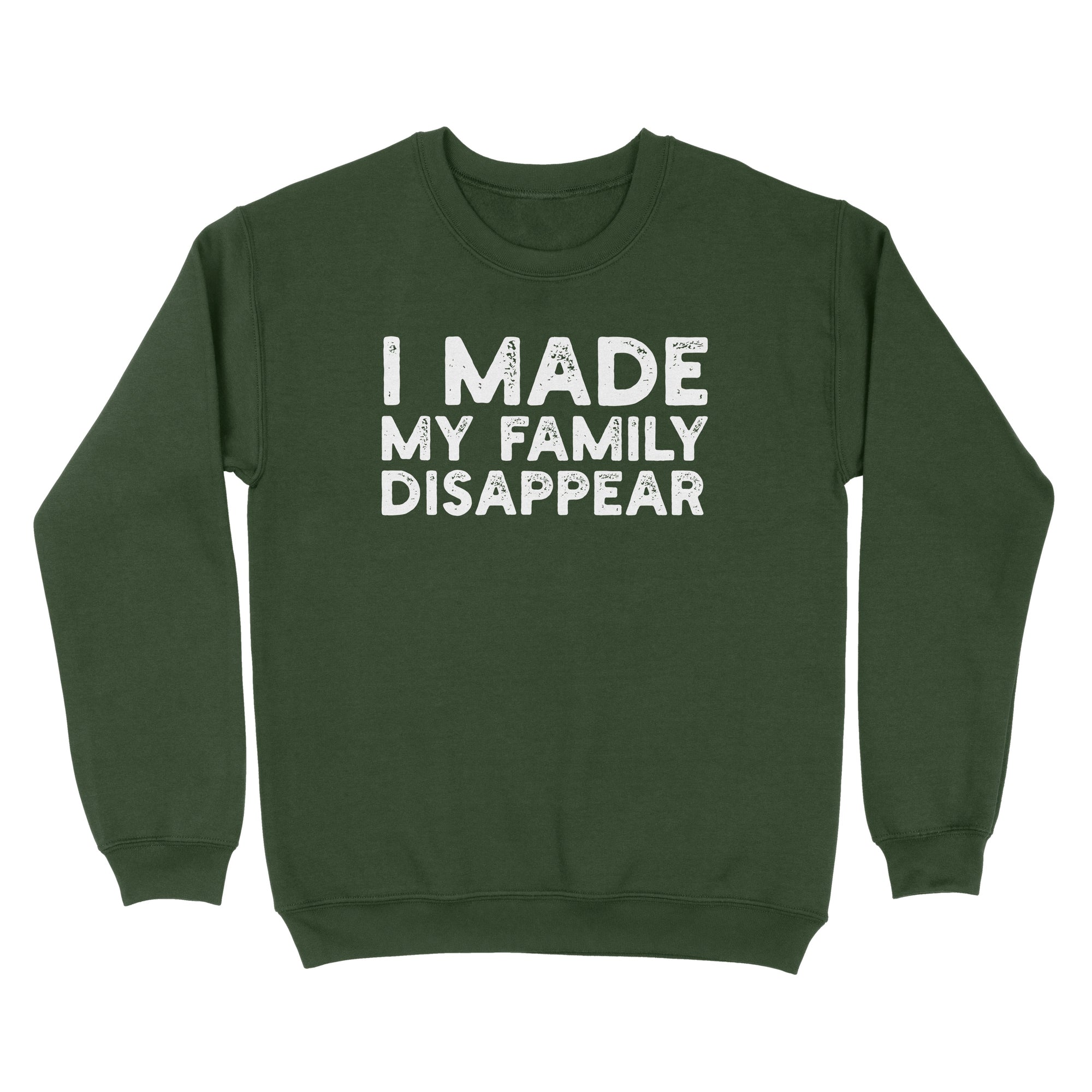 I Made My Family Disappear Ugly Sweater - Twisted Gorilla