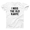 I Miss The Old Kanye Adult Unisex T-Shirt - Twisted Gorilla