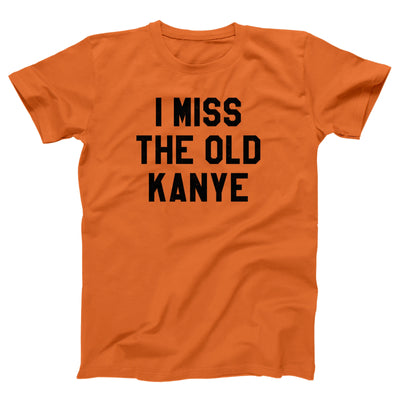 I Miss The Old Kanye Adult Unisex T-Shirt - Twisted Gorilla