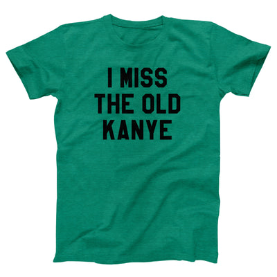 I Miss The Old Kanye Adult Unisex T-Shirt - Twisted Gorilla