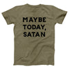 Maybe Today Satan Adult Unisex T-Shirt - Twisted Gorilla