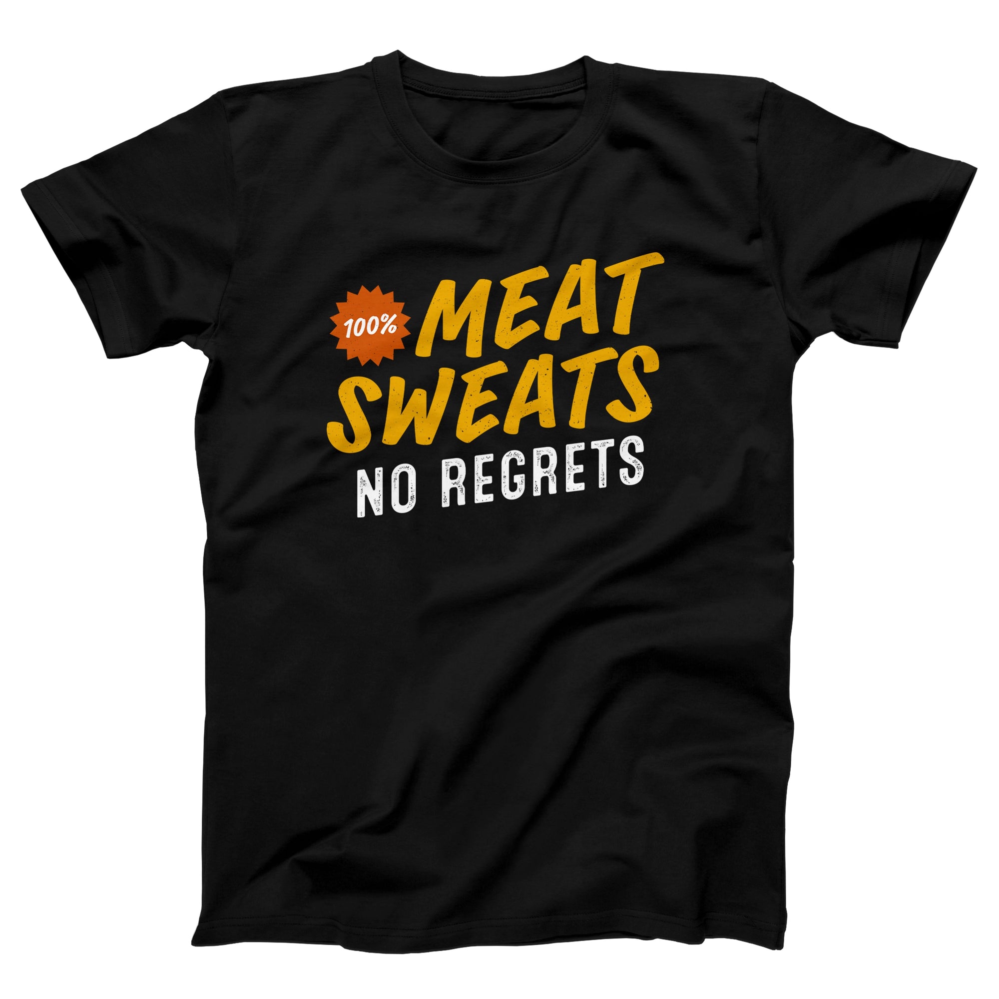 Meat Sweats No Regrets Adult Unisex T-Shirt - Twisted Gorilla