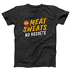 Meat Sweats No Regrets Adult Unisex T-Shirt - Twisted Gorilla