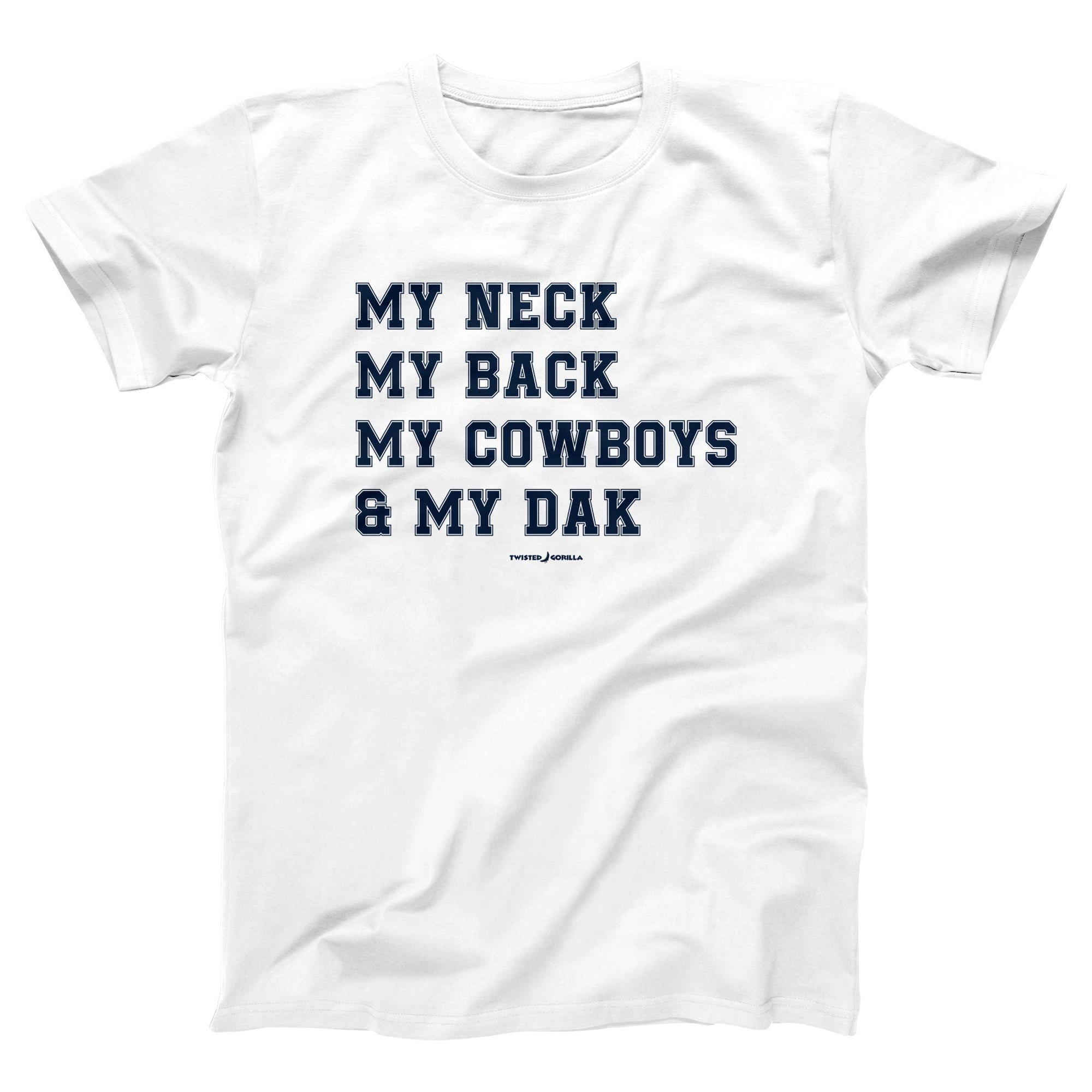 My Cowboys & My Dak Adult Unisex T-Shirt - Twisted Gorilla