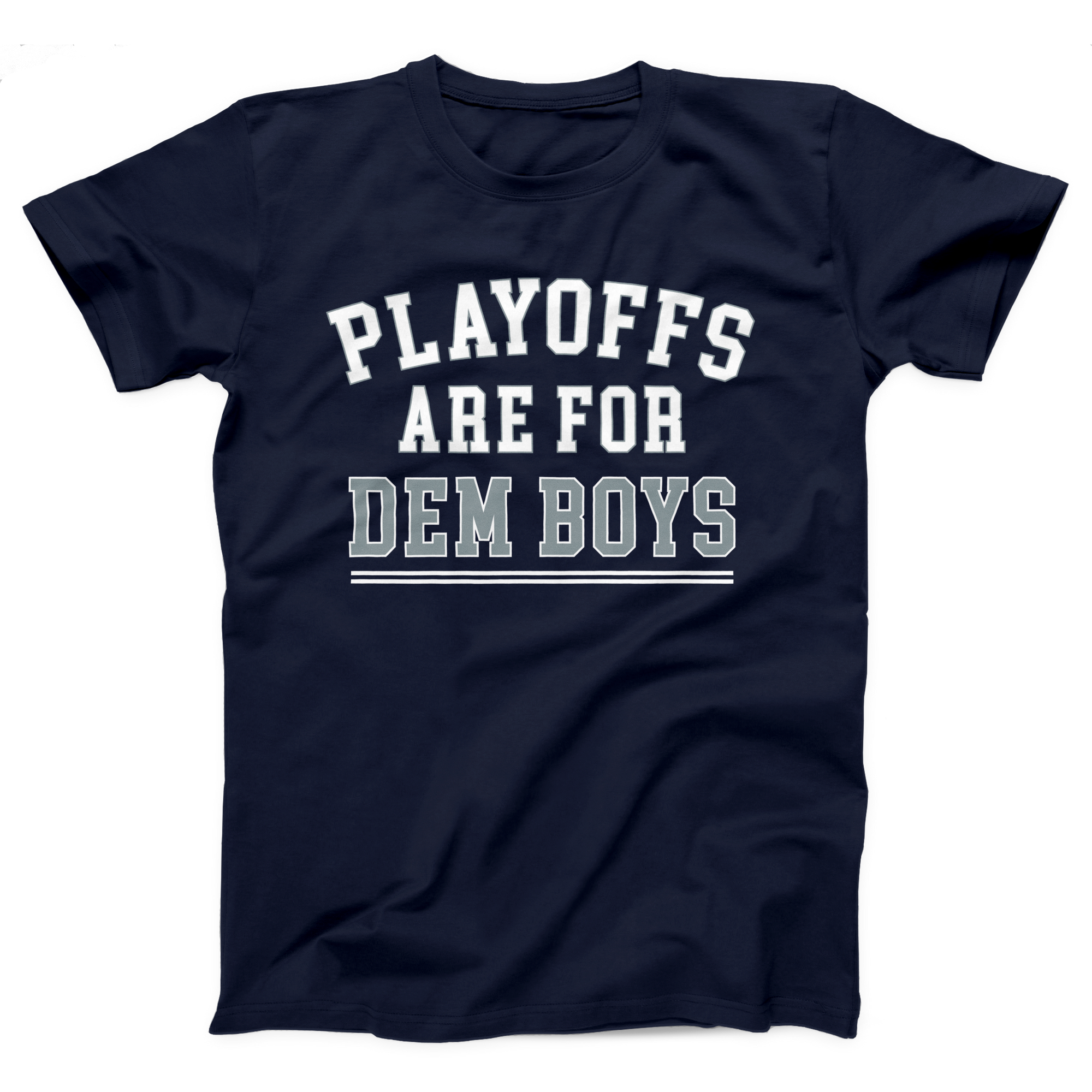 Playoffs Are For Dem Boys Adult Unisex T-Shirt