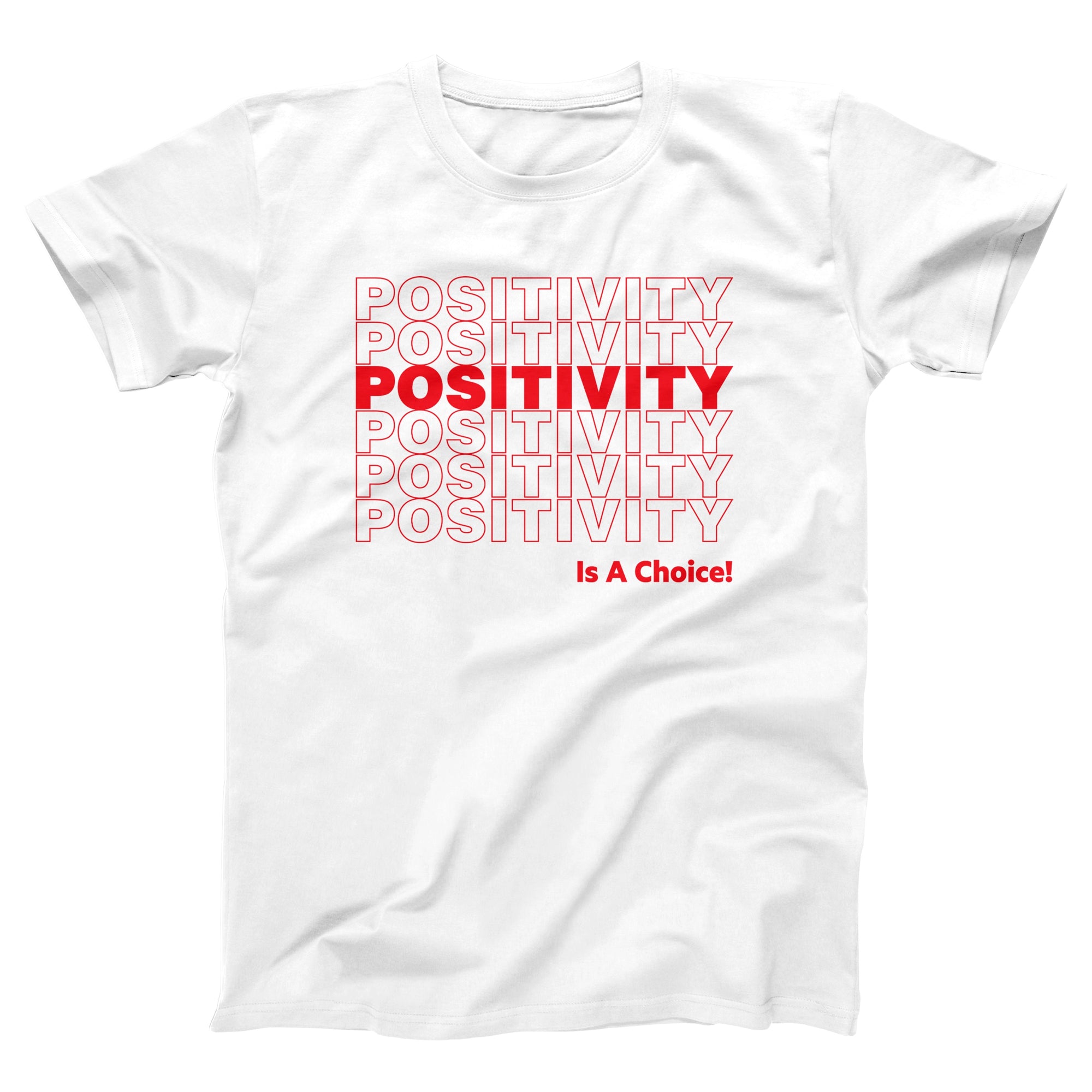 Positivity Is A Choice Adult Unisex T-Shirt - Twisted Gorilla