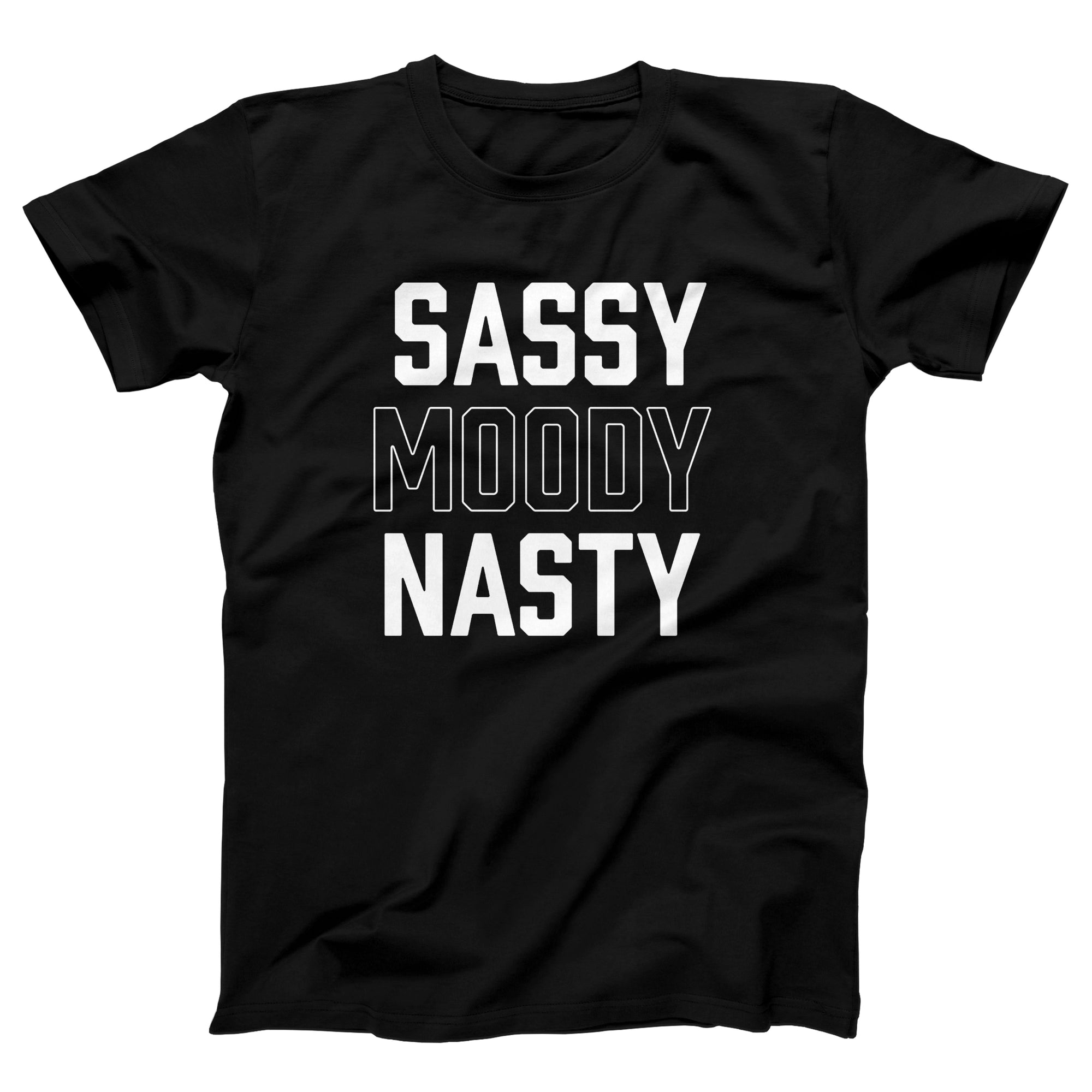 Sassy Moody Nasty Adult Unisex T-Shirt