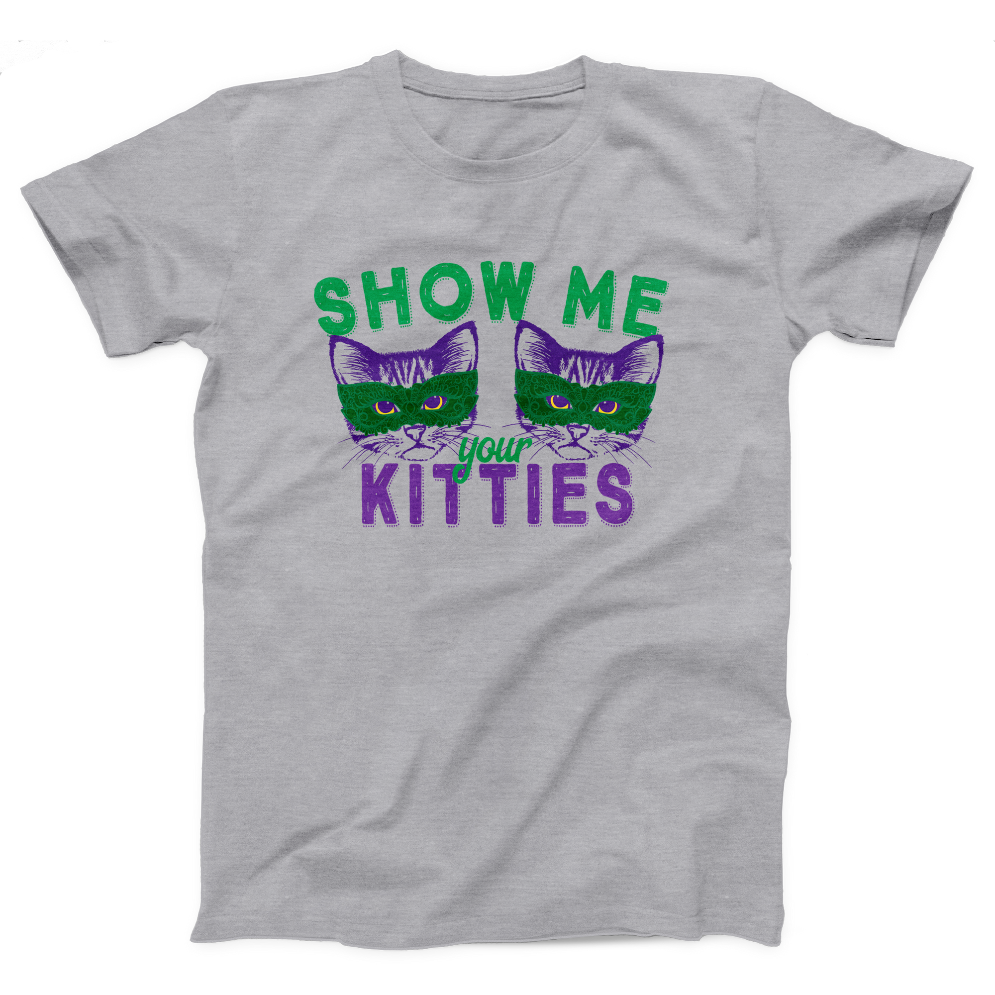 Show Me Your Kitties Adult Unisex T-Shirt