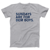 Sundays Are For Dem Boys Adult Unisex T-Shirt