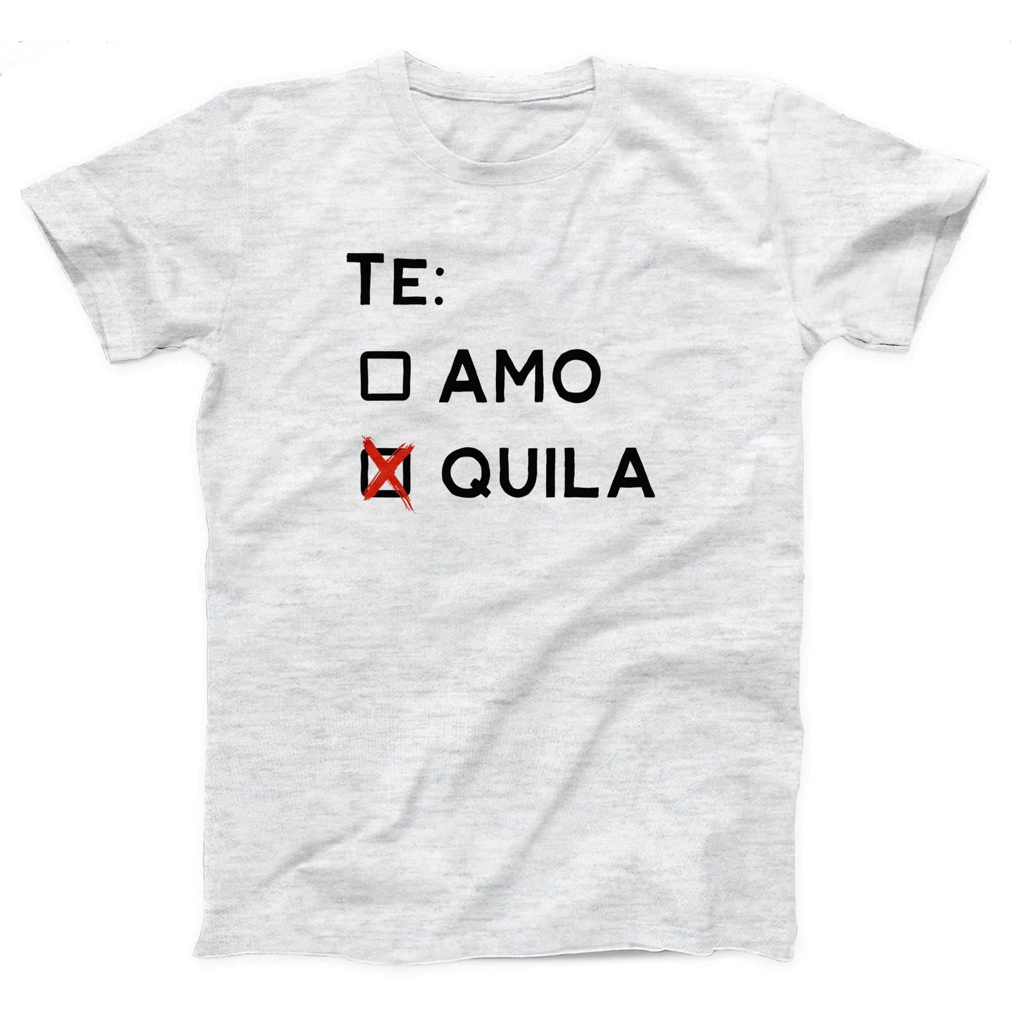 Te Amo Tequila Adult Unisex T-Shirt - Twisted Gorilla