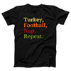 Turkey, Football, Nap, Repeat Adult Unisex T-Shirt - Twisted Gorilla